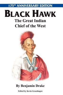 Black Hawk: The Great Indian Chief of the West - Benjamin Drake - cover