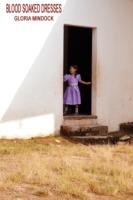 Blood Soaked Dresses - Gloria Mindock - cover