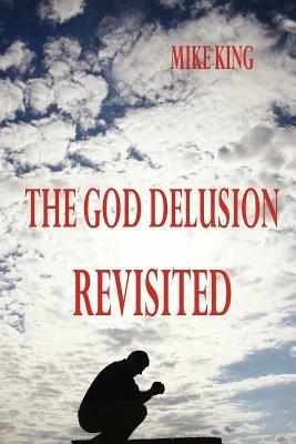 The God Delusion Revisited - MIKE KING - cover