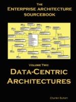 Architecture Sourcebook Vol.2: Data Centric Architectures