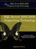 Foundations Book II: Understanding SQL Server 2005 Supporting Technology (Xml, Xslt, Xquery, Xpath, Ms Schemas, Dtd's, Namespaces). - Rigoberto Garcia PhD - cover