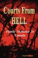 Courts From Hell - Family InJustice in Canada - Frank Simons - cover