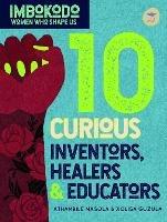 10 Curious Inventors, Healers & Creators (English) - Athambile Masola,Xolisa Guzula - cover