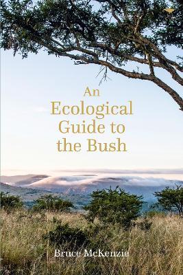 An Ecological Guide to the Bush - Bruce McKenzie - cover
