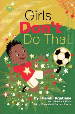 Girls Don’t Do That: The story of Thembi Kgatlana The Greatest Player in Africa - Thembi Kgatlana,Nikolaos Kirkinis - cover