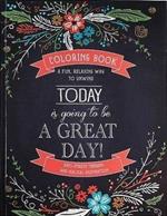 Today is Going to be a Great Day!
