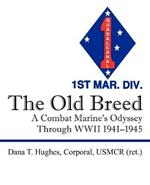The Old Breed: A Combat Marine's Odyssey Through WWII 1941-1945