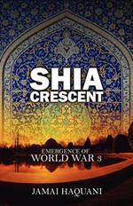 Shia Cresent: Emergence of World War 3