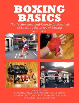 Boxing Basics: The Techniques and Knowledge Needed to Excel in the Sport of Boxing - Al Gotay Ma Mps,Al Gotay - cover