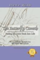 The Butterfly Cometh: Putting the Color Back Into Life - Diana Webb - cover
