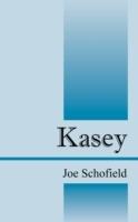 Kasey - Joe Schofield - cover