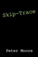 Skip-Trace - Peter Moore - cover