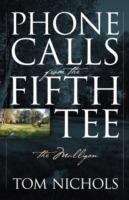 Phone Calls from the Fifth Tee - The Mulligan - Tom Nichols - cover
