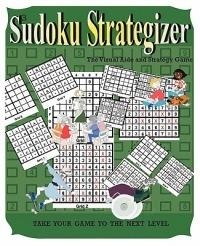 Sudoku Strategizer: The Visual Aide and Strategy Book - Peter Butler,John Mack - cover