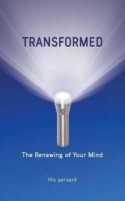 Transformed: The Renewing of Your Mind - Donna Wilson - cover