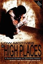 Low Motives in High Places: A Survival Strategy for Wounded Healers