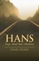 Hans: Hope Amid Nazi Shadows - Shari Drake - cover