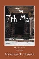 The 7th Man: An Urban Horror (Part One) - Marcus T Jones - cover
