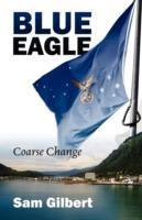 Blue Eagle: Coarse Change - Sam Gilbert - cover