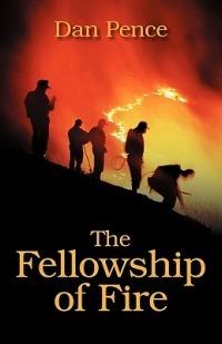 The Fellowship of Fire - Dan Pence - cover