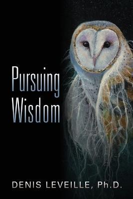 Pursuing Wisdom - Denis Leveille - cover