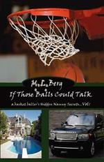 If Those Balls Could Talk: A Basket Baller's Hidden Nanny Secrets...Vol 1