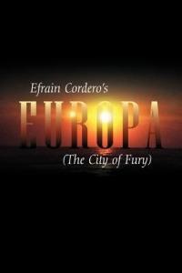Europa: The City of Fury - Efrain Cordero - cover