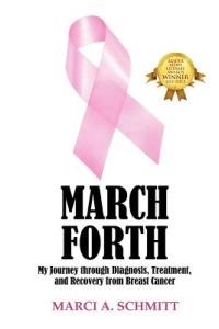 March Forth: My Journey through Diagnosis, Treatment, and Recovery From Breast Cancer - Marci A Schmitt - cover