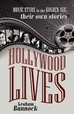 Hollywood Lives: Movie Stars in the Golden Age, Their Own Stories