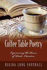 Coffee Table Poetry: Experiencing the Power of Poetic Literature