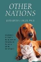 Other Nations: A Lightworker's Case Book for Healing, Spiritually Empowering, and Communing with the Animal Kingdom - Elizabeth S Eiler - cover