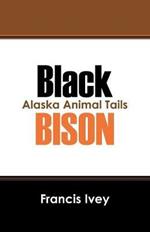 Black Bison: Alaska Animal Tails