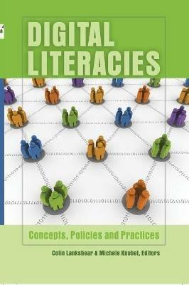 Digital Literacies: Concepts, Policies and Practices - cover