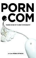 porn.com: Making Sense of Online Pornography - cover
