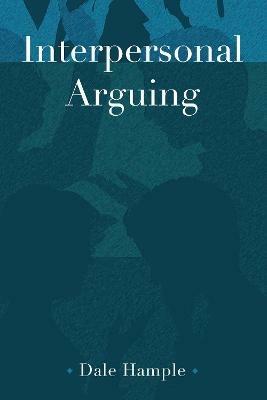 Interpersonal Arguing - Dale Hample - cover