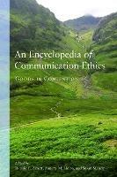 An Encyclopedia of Communication Ethics: Goods in Contention - cover