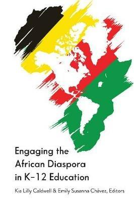 Engaging the African Diaspora in K-12 Education ZB7419