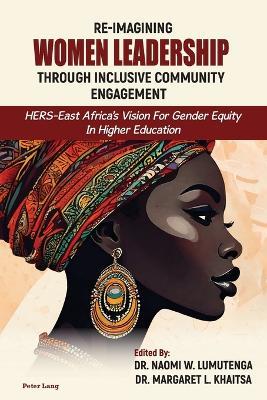 Re-imagining Women Leadership Through Inclusive Community Engagement: HERS-East Africa’s Vision for Gender Equity in Higher Education - cover