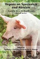 Vegans on Speciesism and Ableism: Ecoability Voices for Disability and Animal Justice - cover