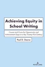 Achieving Equity in School Writing: Causes and Cures for Opportunity and Achievement Gaps in a Key Twenty-First Century Skill