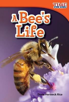A Bee's Life - Dona Herweck Rice - cover
