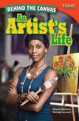 Behind the Canvas: An Artist's Life - Blanca Apodaca,Michael Serwich - cover