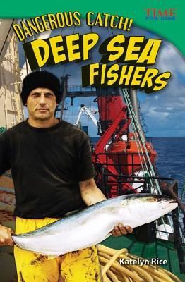 Dangerous Catch! Deep Sea Fishers - J.B. Caverty - cover