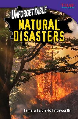 Unforgettable Natural Disasters - Tamara Hollingsworth - cover