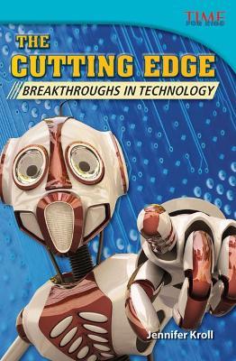 The Cutting Edge: Breakthroughs in Technology - Jennifer Kroll - cover