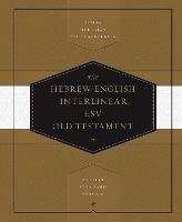 Hebrew-English Interlinear ESV Old Testament: Biblia Hebraica Stuttgartensia (BHS) and English Standard Version (ESV) (Hardcover) - cover