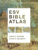 Crossway ESV Bible Atlas - John D. Currid,David P. Barrett - cover