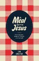 A Meal with Jesus: Discovering Grace, Community, and Mission around the Table - Tim Chester - cover