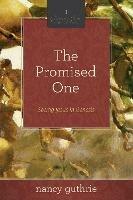 The Promised One: Seeing Jesus in Genesis (A 10-week Bible Study) - Nancy Guthrie - cover