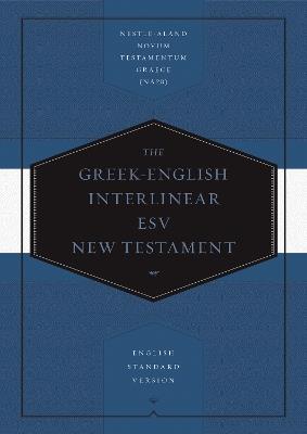 Greek-English Interlinear ESV New Testament: Nestle-Aland Novum Testamentum Graece (NA28) and English Standard Version (ESV) - cover